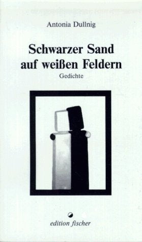 Schwarzer Sand auf weissen Feldern: Gedichte Poetry