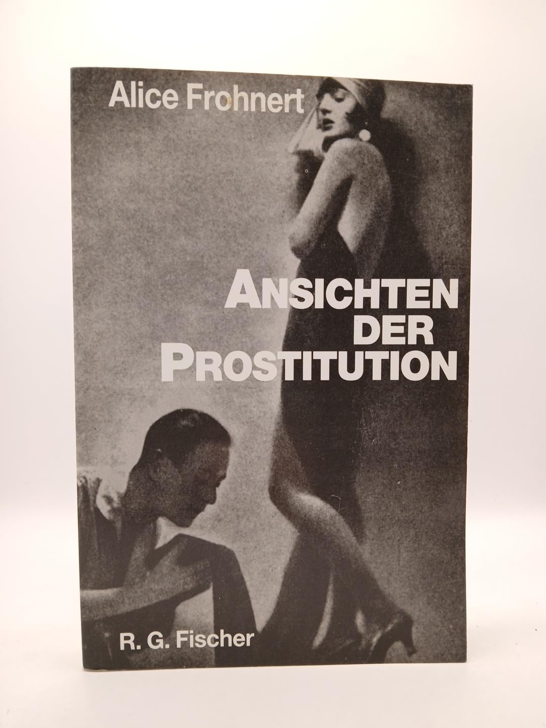 Ansichten der Prostitution - Dimensionen des heutigen Frauenbildes, dargestellt am Beispiel der Prostitutionsthematik in Texten der Boulevardpresse Memories