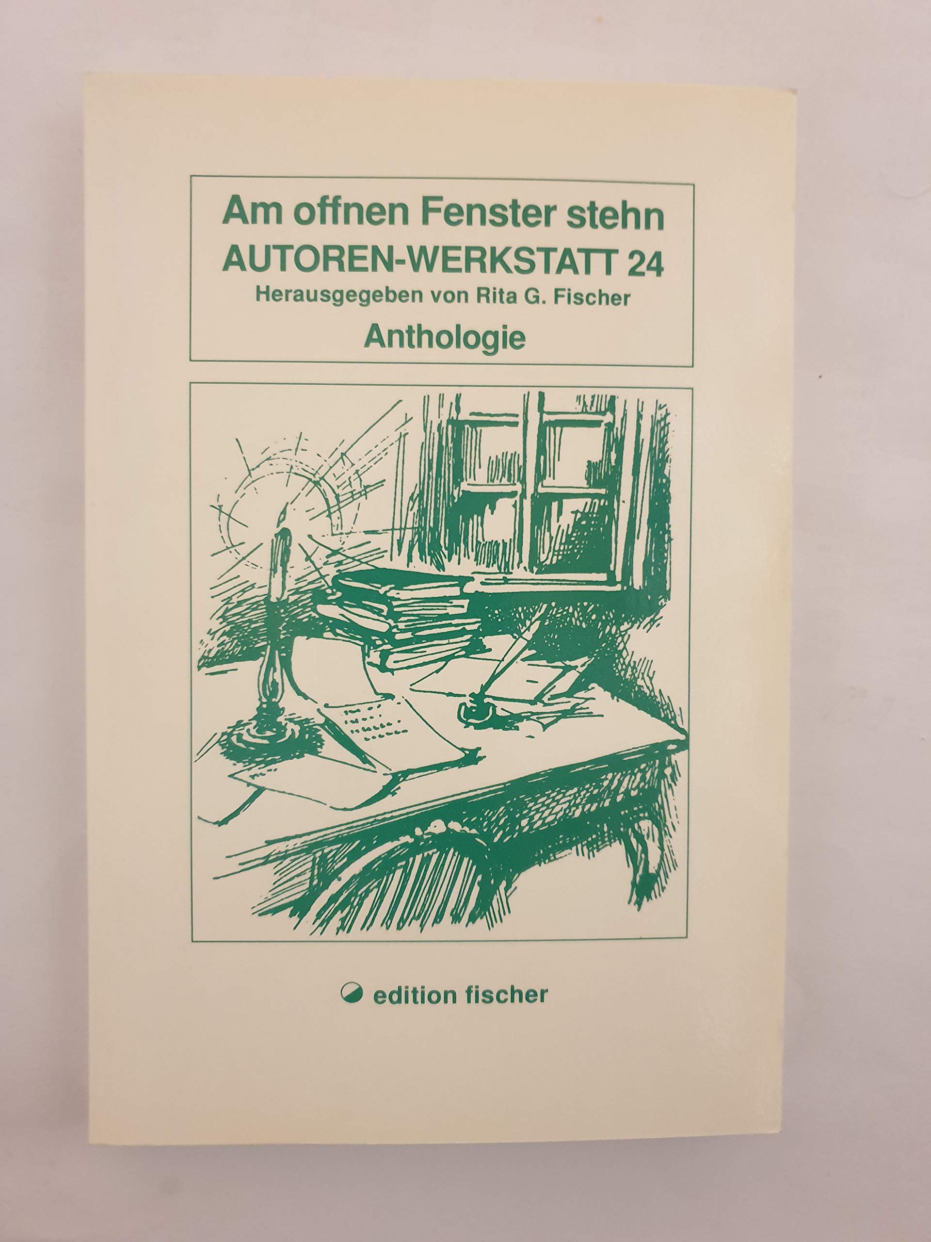 Am offnen Fenster stehn: Anthologie (Autoren-Werkstatt Anthologien) Leisure, Home & Garden
