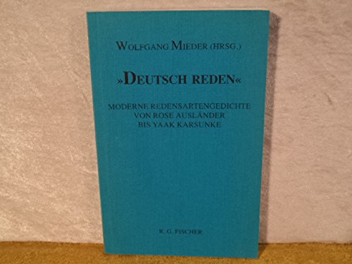 Deutsch reden: Moderne Redensartengedichte von Rose Ausländer bis Yaak Karsunke Books