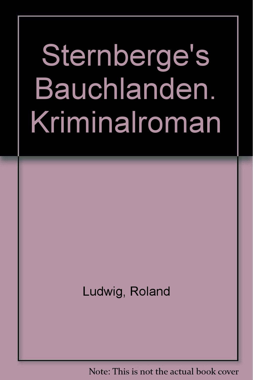 Sternberge's Bauchlanden: Kriminalroman Contemporary literature