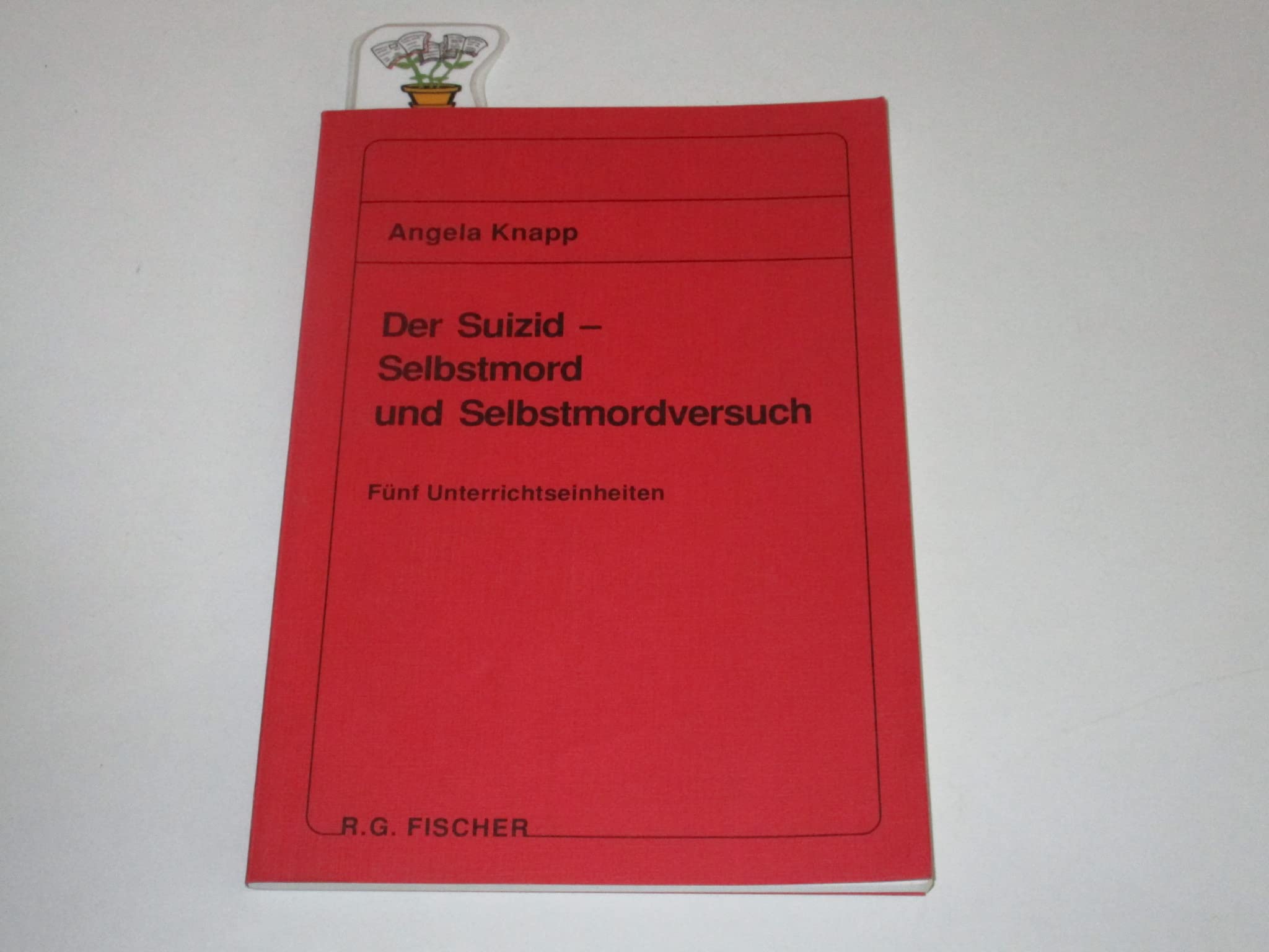 Der Suizid - Selbstmord und Selbstmordversuch. Fünf Unterrichtseinheiten General education