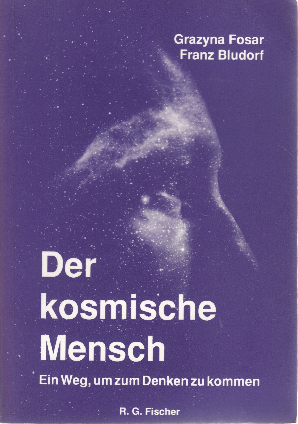 Der kosmische Mensch. Ein Weg, um zum Denken zu kommen Philosophy