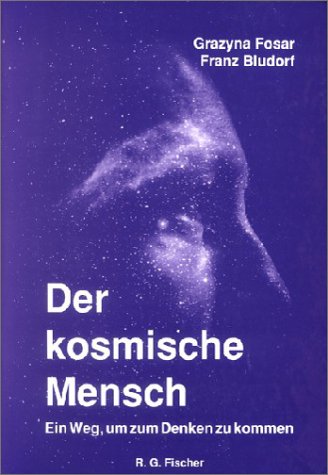 Der kosmische Mensch. Ein Weg, um zum Denken zu kommen. Philosophy