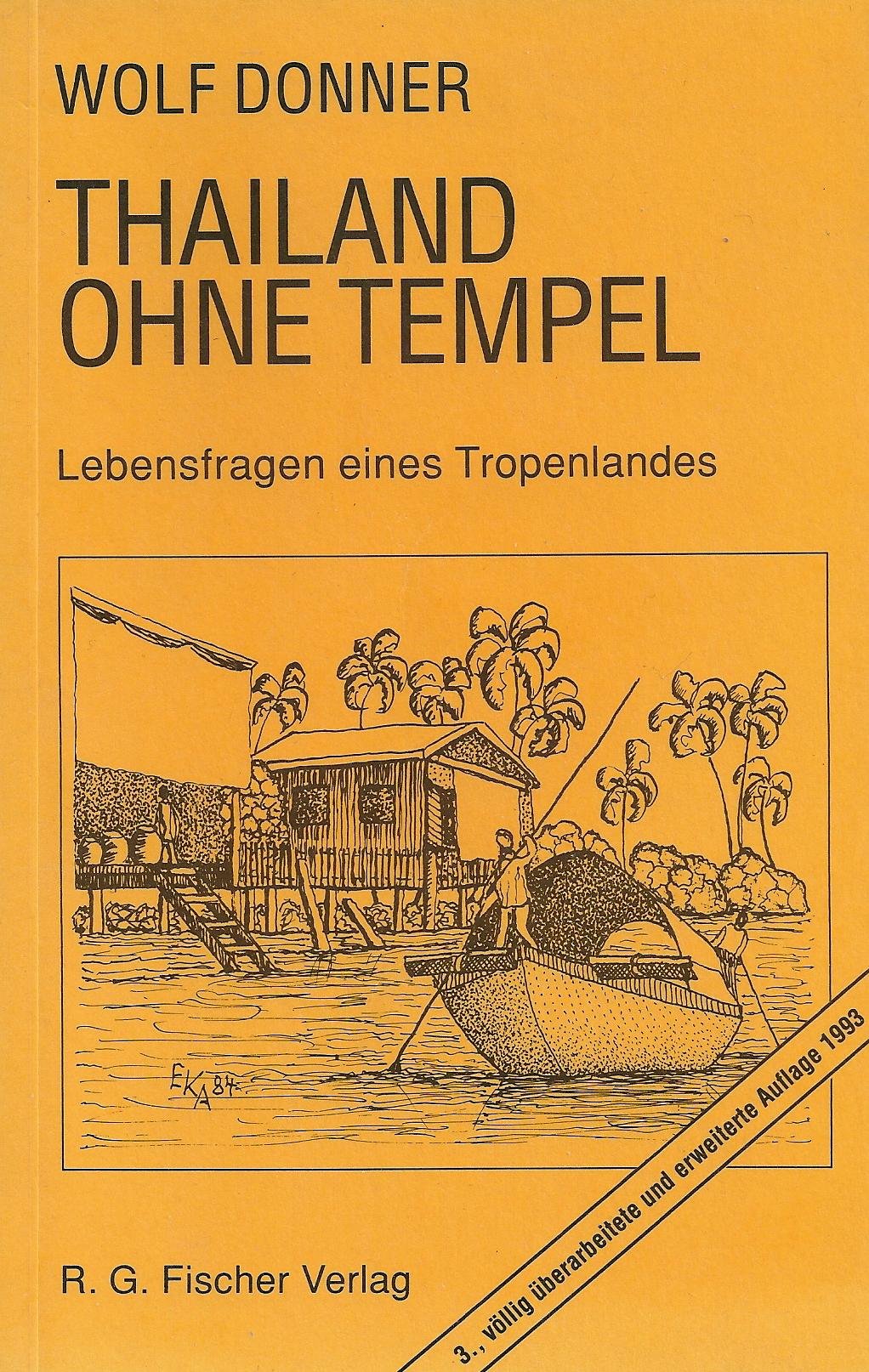 Thailand ohne Tempel: Lebensfrage eines Tropenlandes: Lebensfragen eines Tropenlandes Business & Technology