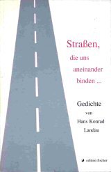 Strassen, die uns aneinander binden...: Gedichte Poetry