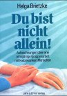 Du bist nicht allein!: Aufzeichnungen über eine zehnjährige Gruppenarbeit mit krebskranken Menschen Medicine