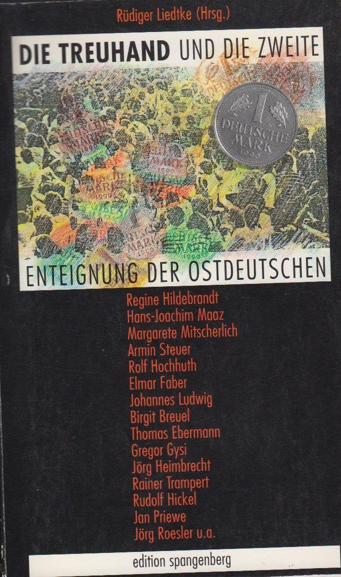 Die Treuhand und die zweite Enteignung der Ostdeutschen Books