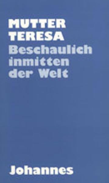 Beschaulich inmitten der Welt: Geistliche Weisungen (Sammlung der Neue Weg) Religion & Esotericism