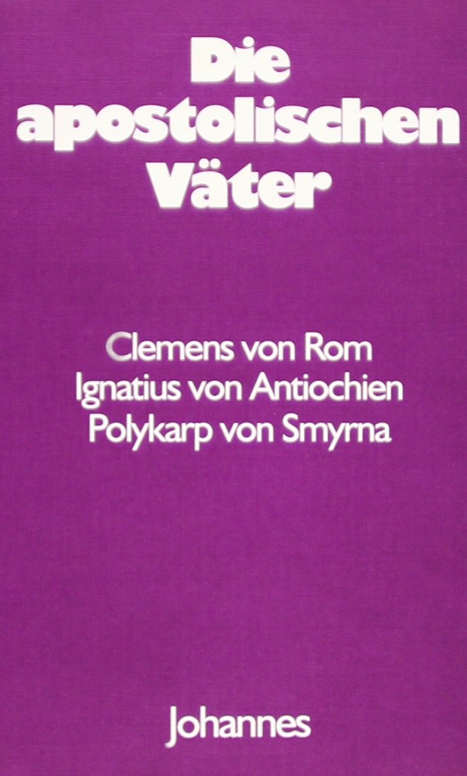 Die apostolischen Väter Clemens von Rom, Ignatius von Antiochien, Polykarp von Religion & Esotericism