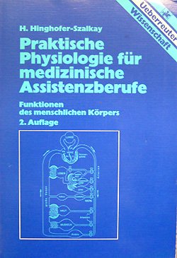Praktische Physiologie für medizinische Assistenzberufe. Funktionen des menschlichen Körpers Medicine