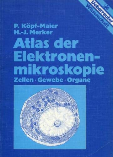 Atlas der Elektronenmikroskopie: Zellen, Gewebe, Organe Medicine