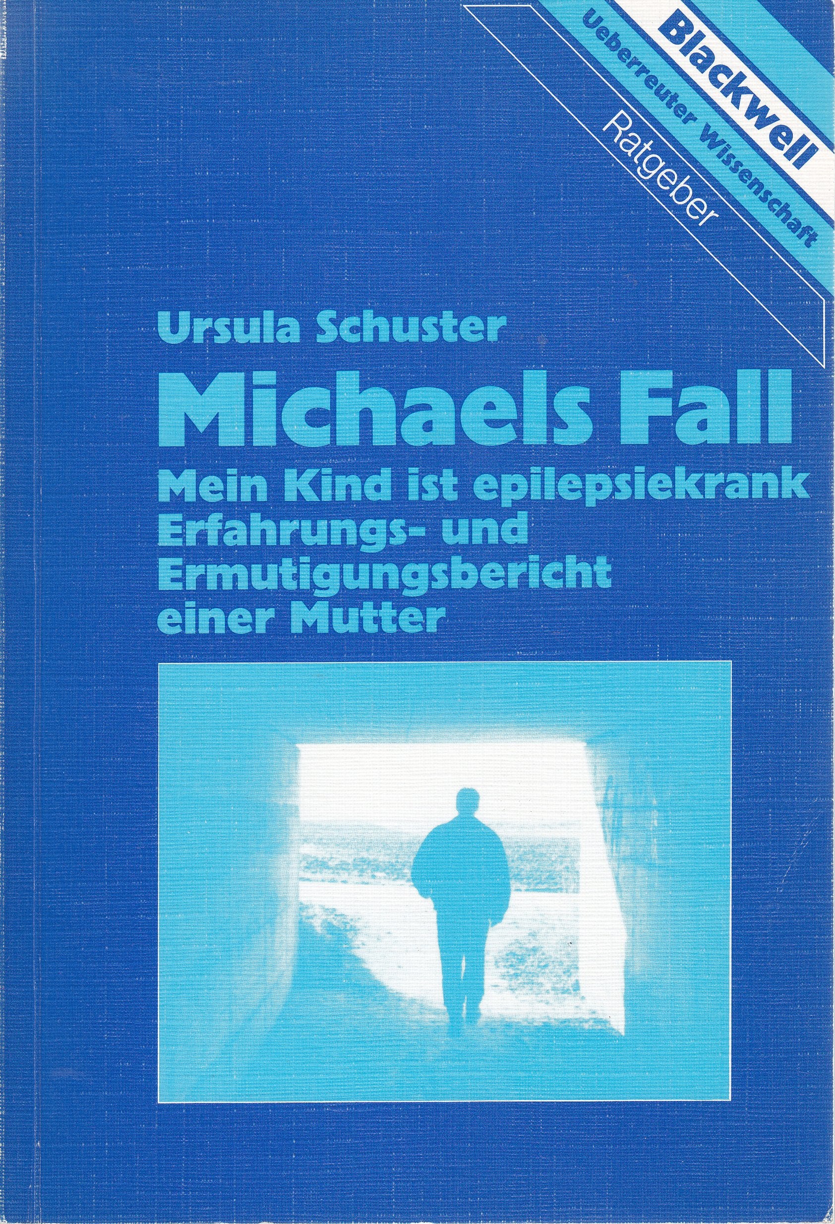 Michaels Fall. Mein Kind ist epilepsiekrank. Erfahrungs- und Ermutigungsbericht einer Mutter Medicine