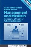 Management und Medizin. Konzepte effektiver Führungstätigkeit Business, Finance & Career
