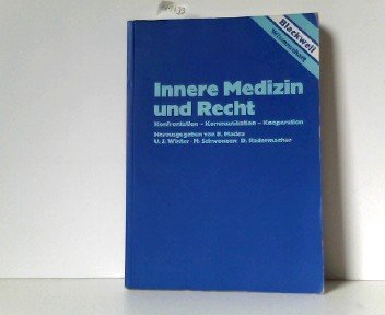 Innere Medizin und Recht: Konfrontation, Kommunikation, Kooperation Law