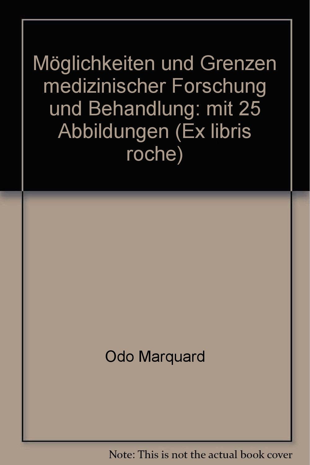 Möglichkeiten und Grenzen medizinischer Forschung und Behandlung Medicine