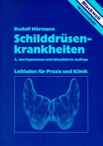 Schilddrüsenkrankheiten. Leitfaden für Praxis und Klinik Health, Nutrition & Fitness