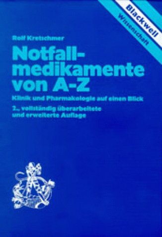 Notfallmedikamente von A bis Z. Klinik und Pharmakologie auf einen Blick Medicine