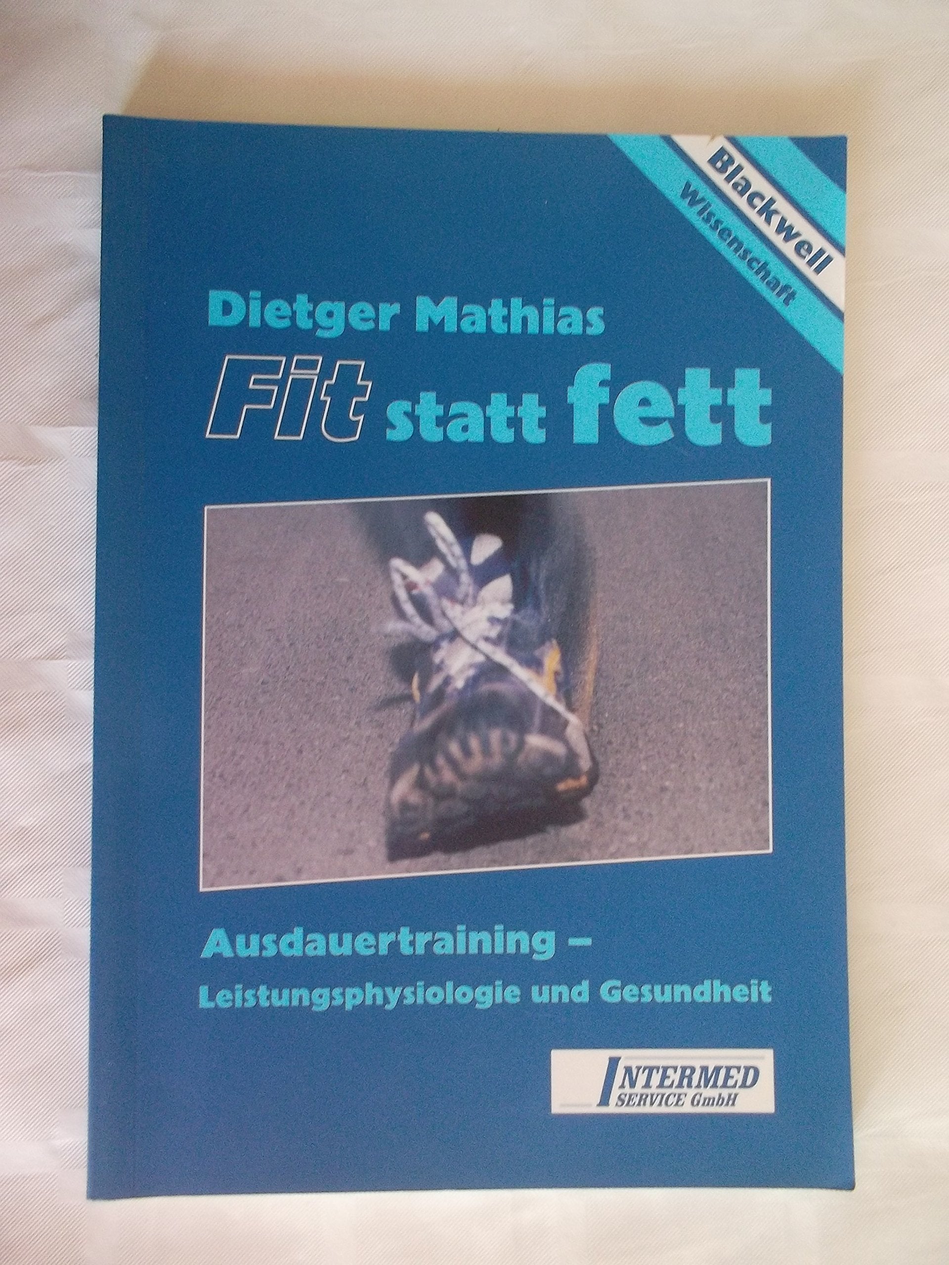 Fit statt fett - Ausdauertraining - Leistungsphysiologie und Gesundheit Books