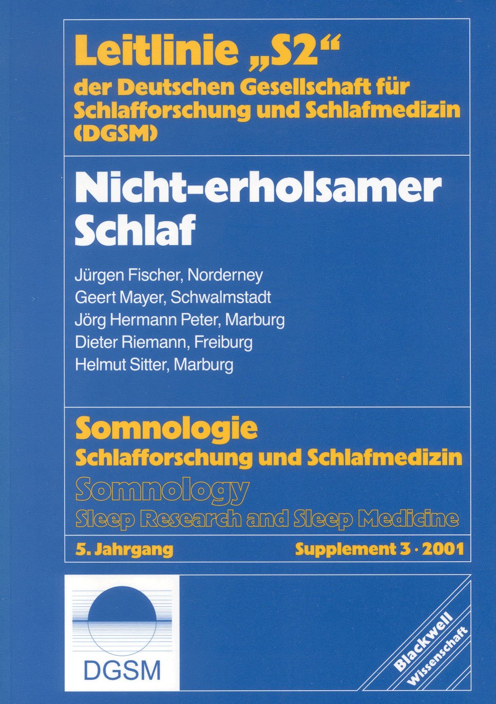 Nicht-erholsamer Schlaf Leitlinie "S2" der Deutschen Gesellschaft für Schlafforschung und Schlafmedizin Medicine