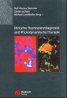 Klinische Fluoreszenzdiagnostik und Photodynamische Therapie Medicine