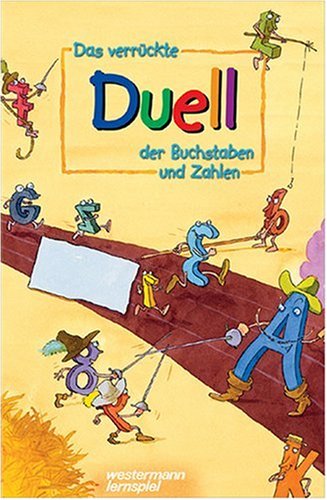 Das verrückte Duell der Buchstaben und Zahlen. Spielerisches Lernen für 2 bis 4 Duellanten ab 6 Jahren Study Guides