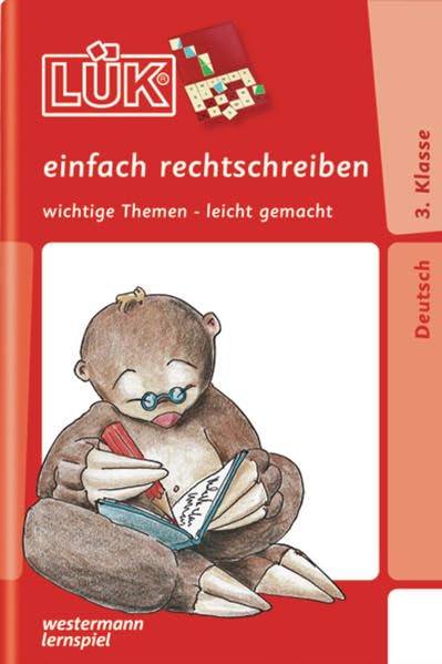 LÜK: Deutsch / Einfach rechtschreiben 3. Klasse: wichtige Themen - leicht gemacht Study Guides