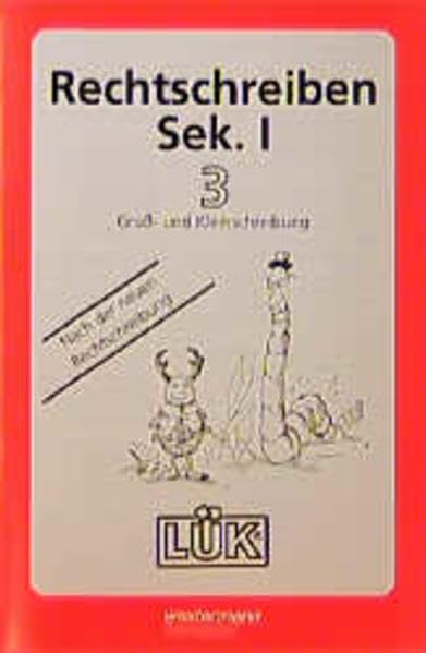 LÜK. Rechtschreiben Sekundarstufe I/3. Groß- und Kleinschreibung Study Guides