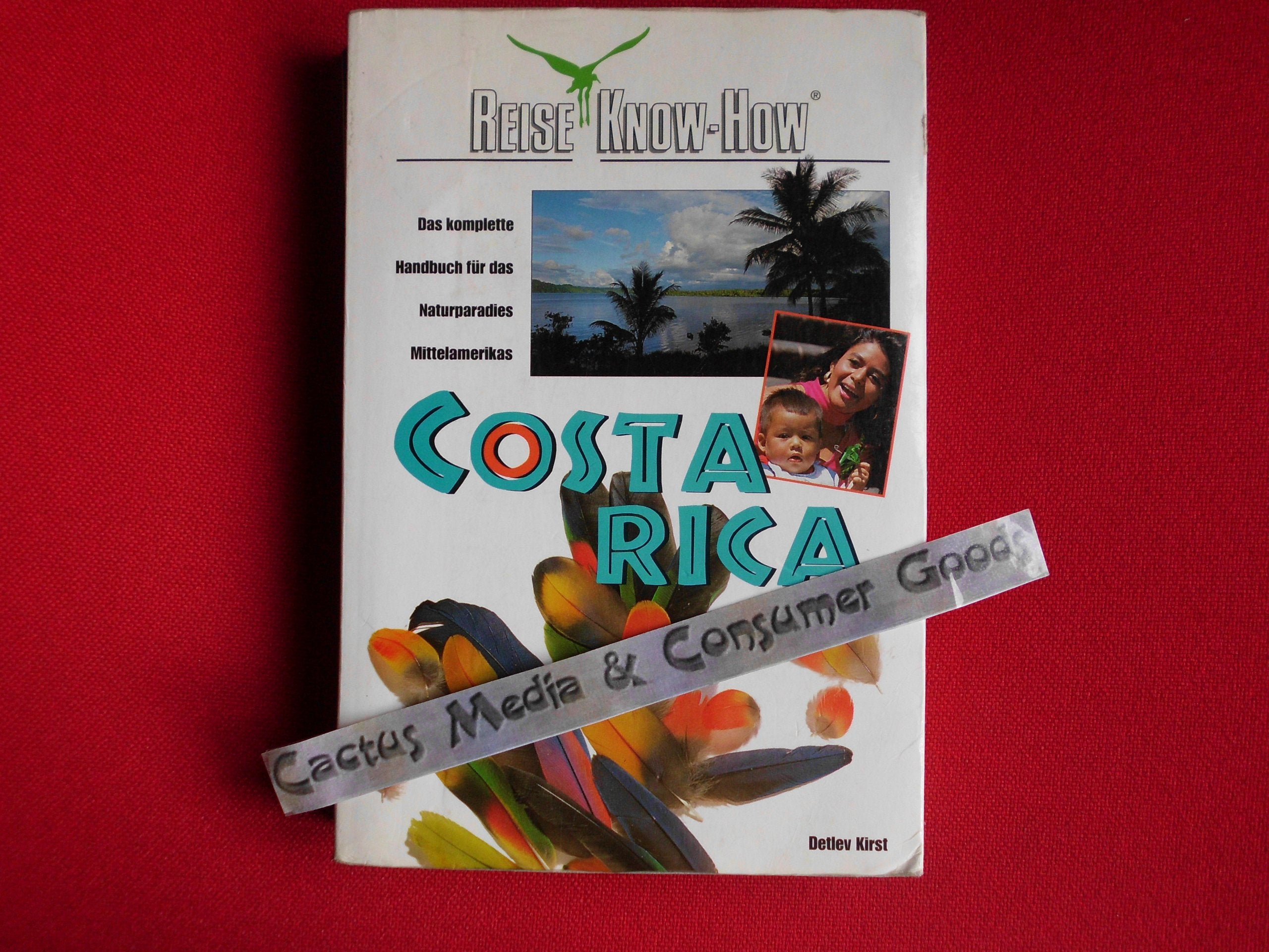 Costa Rica: Das komplette Handbuch für das Naturparadies Mittelamerikas (Reise Know-How) Travel