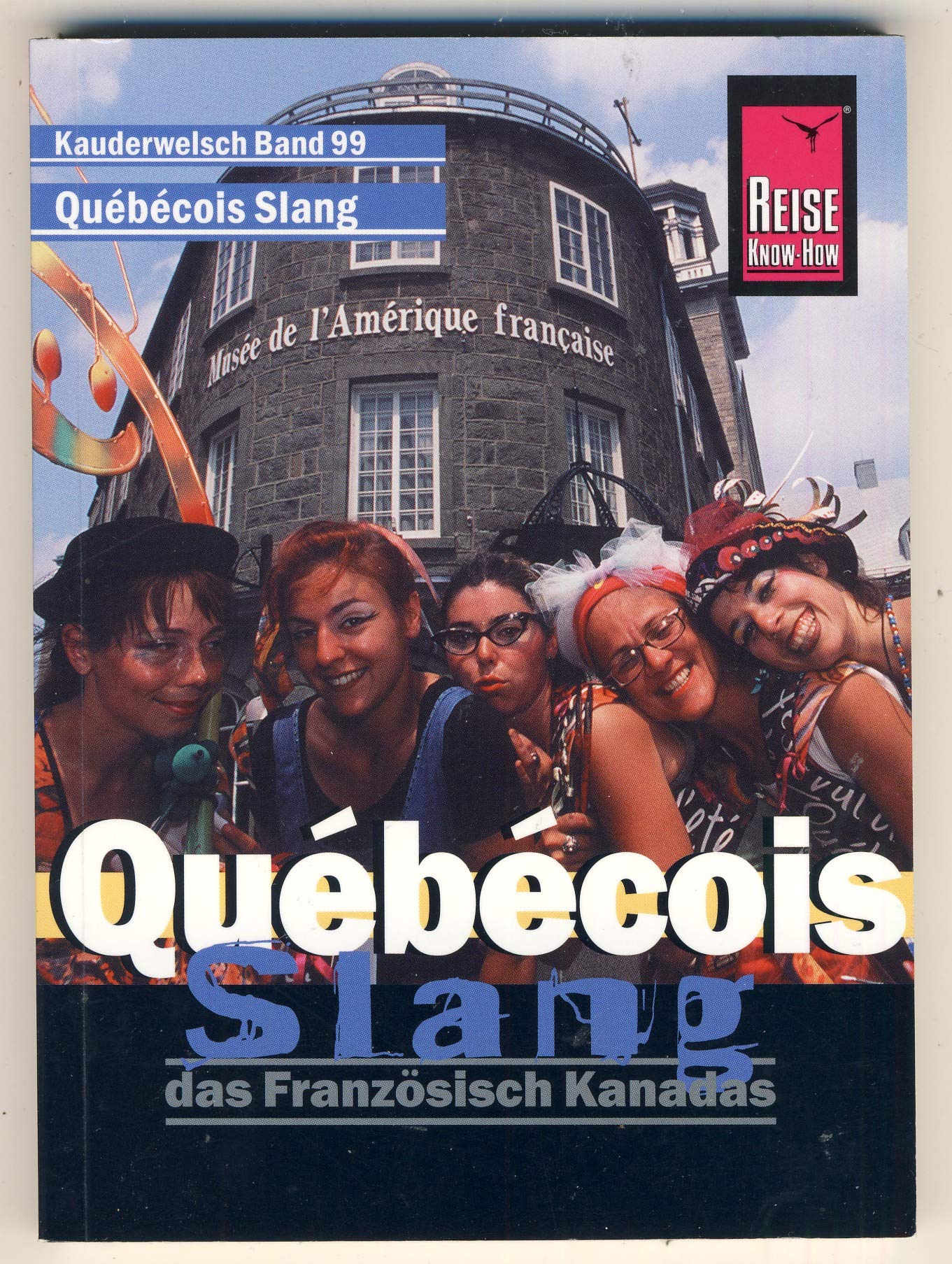 Québécois Slang. Das Französisch Kanadas: Kauderwelsch-Sprachführer Band 99 Leisure, Home & Garden