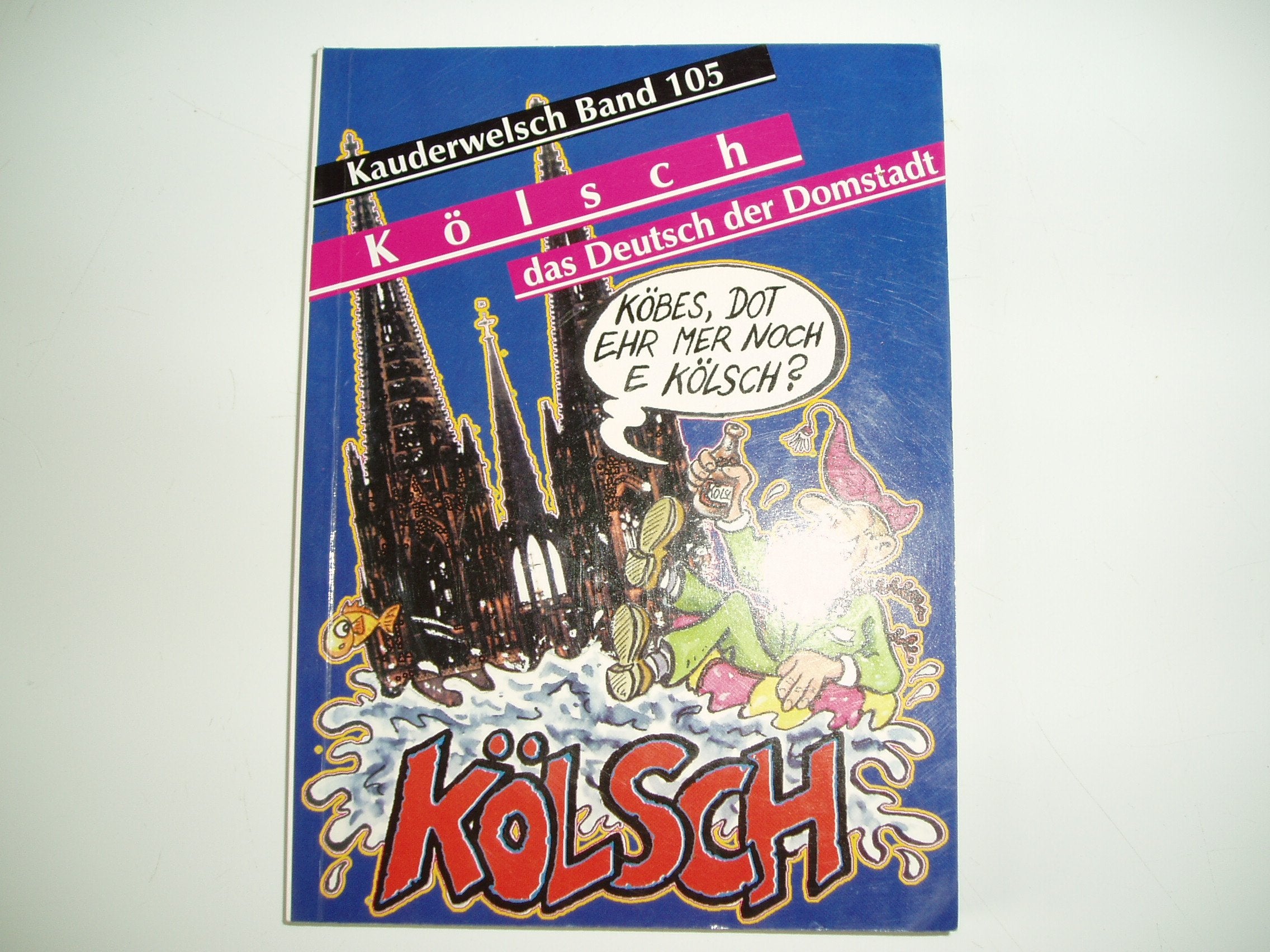 Kauderwelsch Sprachführer Kölsch, das Deutsch der Domstadt Social Sciences
