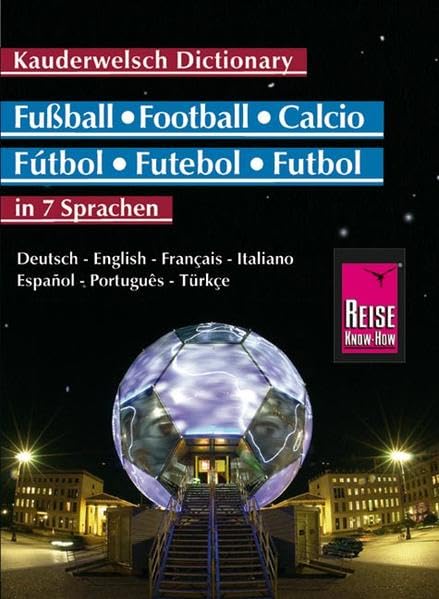 Reise Know-How Fussball-Wörterbuch in 7 Sprachen: Kauderwelsch Band 203 Leisure, Home & Garden