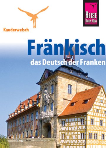 Reise Know-How Kauderwelsch Fränkisch - das Deutsch der Franken: Kauderwelsch-Sprachführer Band 186 Leisure, Home & Garden