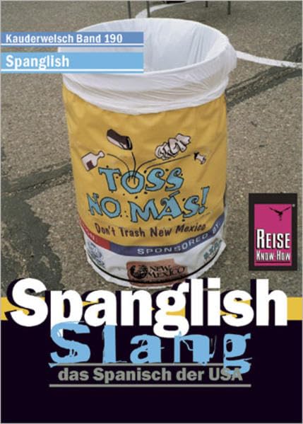 Reise Know-How Sprachführer Spanglish Slang - das Spanisch der USA: Kauderwelsch-Band 190 Social Sciences