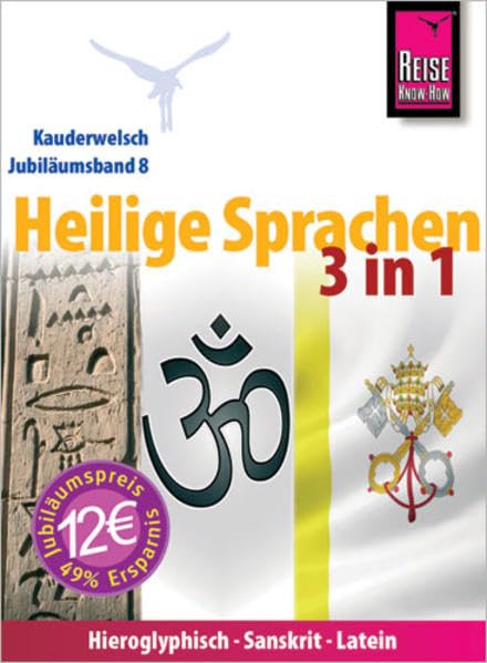 Reise Know-How Sprachführer Heilige Sprachen 3 in 1: Hieroglyphisch, Sanskrit, Latein: Kauderwelsch-Jubiläumsband 8 Leisure, Home & Garden