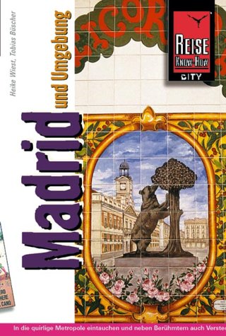 Madrid und Umgebung: Reisehandbuch für die Metropole Spaniens (City alt) Books