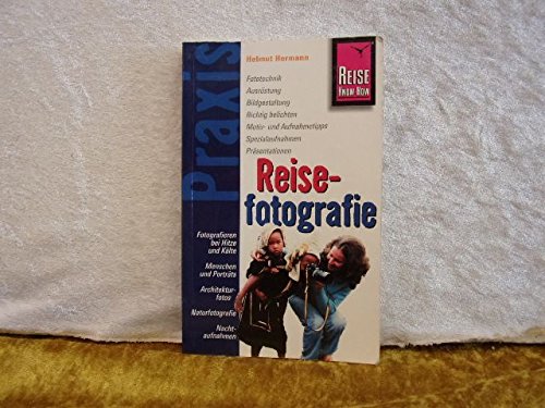 Reisefotografie: Praxis - die neuen handlichen Ratgeber (Praxis-Reihe) Travel
