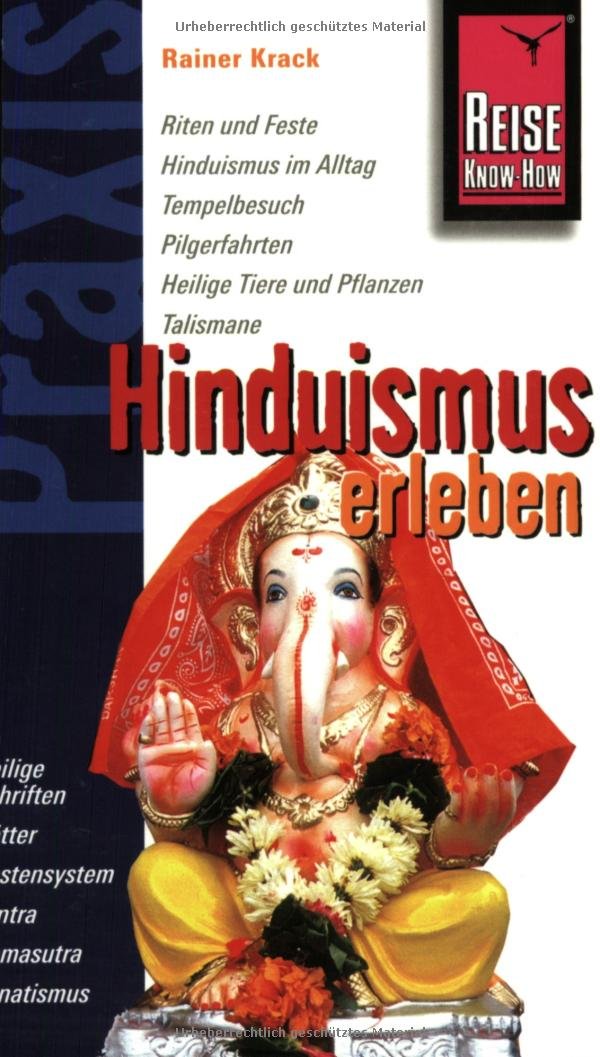 Hinduismus erleben: Praxis - die neuen handlichen Ratgeber - Götter und Religion in Indien, Bangladesch und Nepal (Praxis-Reihe) Leisure, Home & Garden