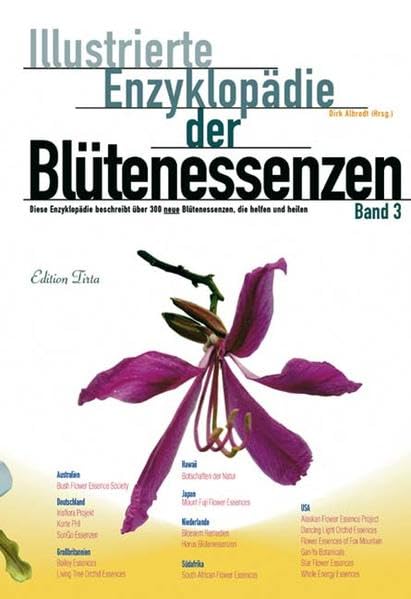 Illustrierte Enzyklopädie der Blütenessenzen, Bd. 3 Medicine