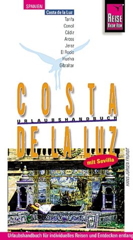 Costa de la Luz: Urlaubshandbuch mit Gibraltar und Sevilla (Reise Know-How - Urlaubshandbuch) Travel