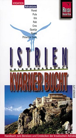 Reise Know-How: Kroatien, Istrien und Kvarner Bucht Books
