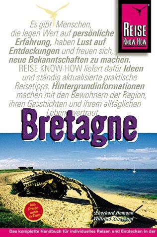 Bretagne: Handbuch für individuelles Reisen und Entdecken (Reise Know-How) Travel Books