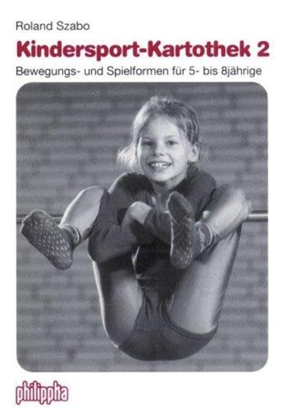 Szabo, R: Kindersport-Kartothek / Bewegungs- und Spielformen book