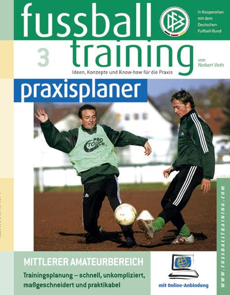 fußballtraining praxisplaner, Band 3 - Mittlerer Amateurbereich Leisure & Fun