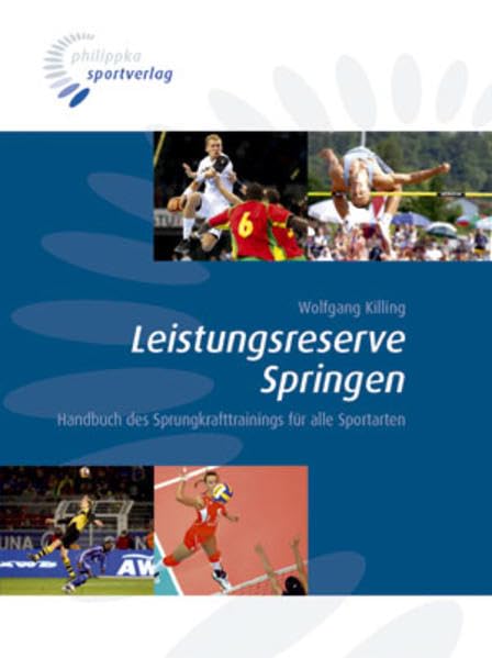 Leistungsreserve Springen: Handbuch des Sprungkrafttrainings für alle Sportarten Leisure & Fun