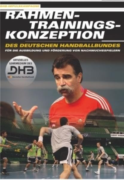 Rahmentrainingskonzeption des Deutschen Handballbundes für die Ausbildung und Förderung von Nachwuchsspielern: DHB-Impulskampagne Leisure & Fun