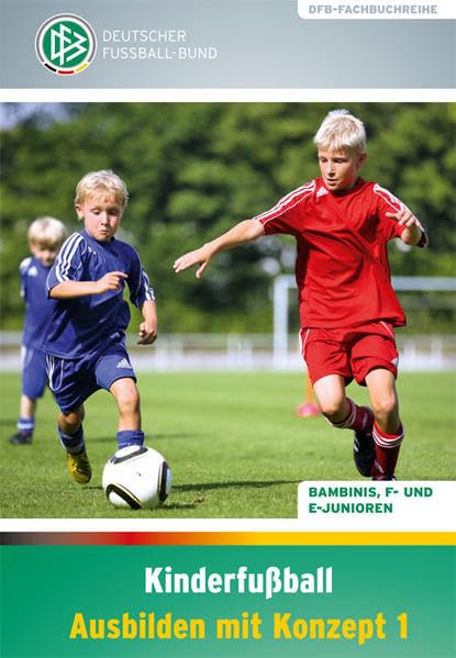 Kinderfußball - Ausbilden mit Konzept 1 Leisure & Fun Books