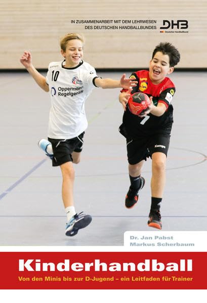 Kinderhandball: Von den Minis bis zur D-Jugend – ein Leitfaden für Trainer Leisure & Fun