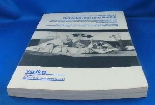Subjektivität und Politik. Bericht von der 5. Internationalen Ferien-Universität. Kritische Psychologie, 26. Februar bis 2. März 1990 in Fulda Politics & History