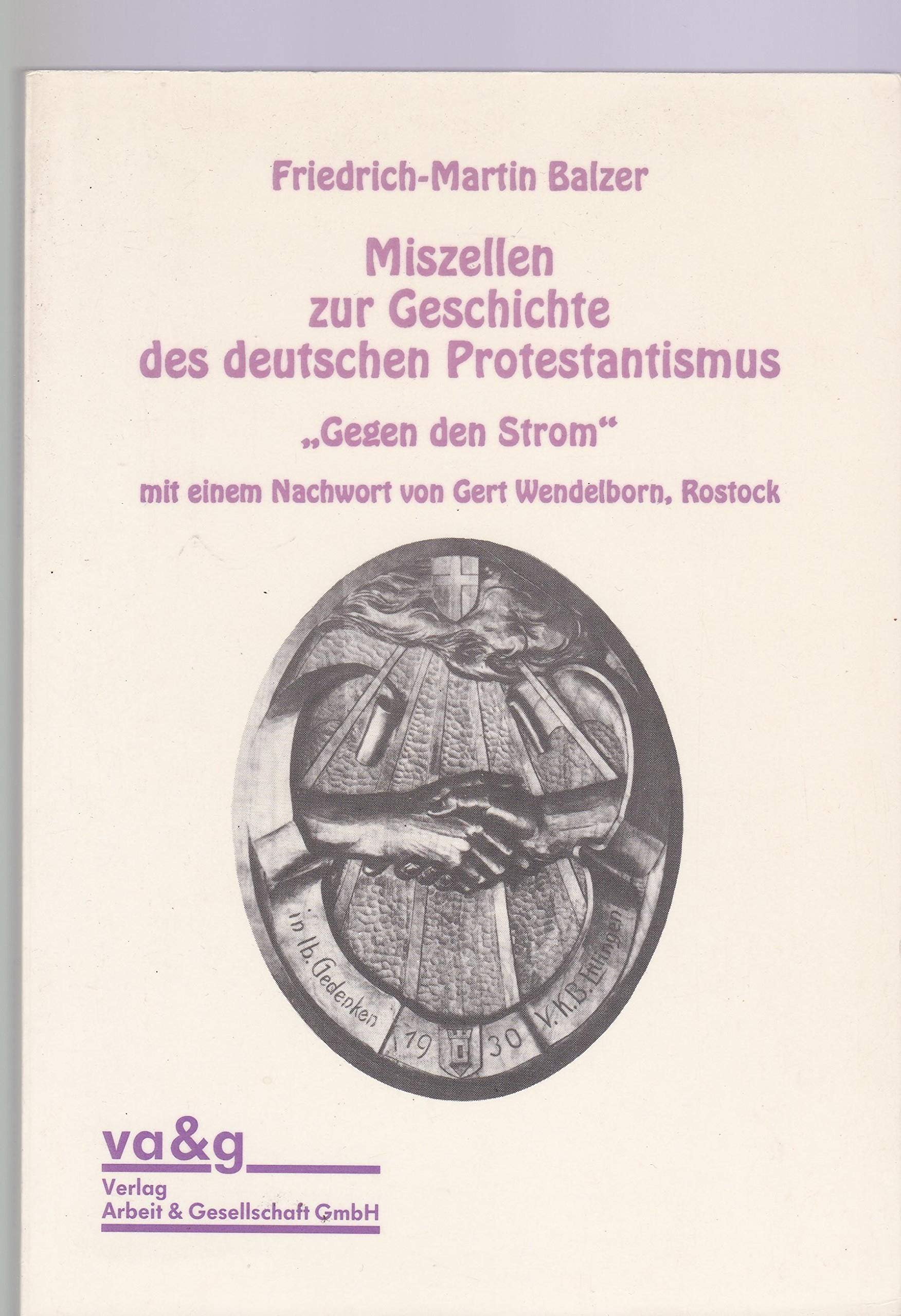 Miszellen zur Geschichte des deutschen Protestantismus. Gegen den Strom Politics & Society